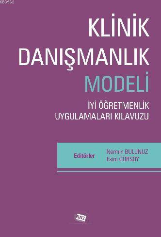 Klinik Danışmanlık Modeli; İyi Öğretmenlik Uygulamaları Kılavuzu