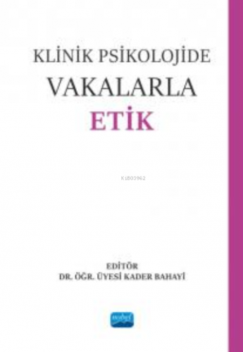 Klinik Psikolojide Vakalarla Etik