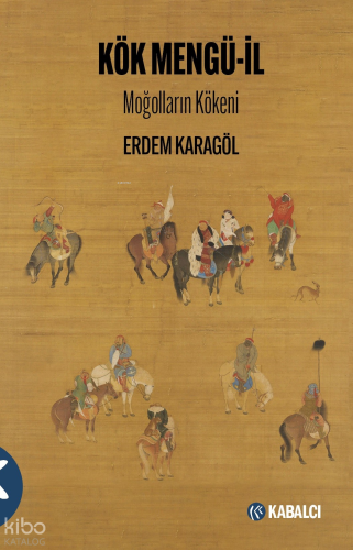 Kök Mengü-İl;Moğolların Kökeni