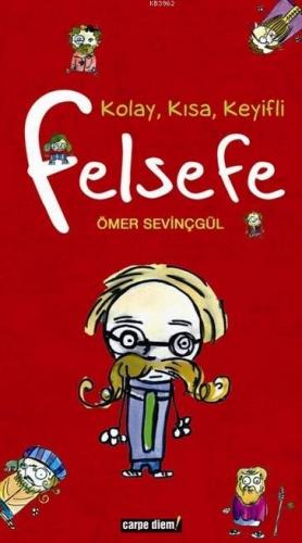 Kolay, Kısa, Keyifli Felsefe