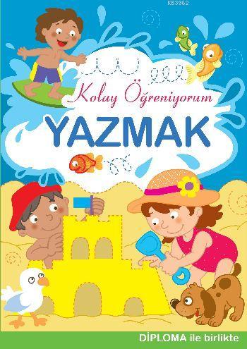Kolay Öğreniyorum Yazmak