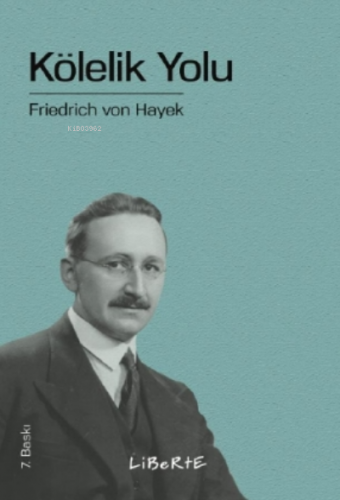 Kölelik Yolu Friedrich August von Hayek