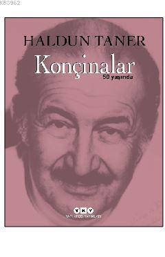 Konçinalar 50 Yaşında Haldun Taner