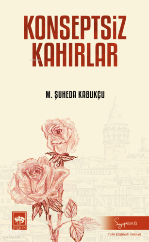 Konseptsiz Kahırlar M. Şuheda Kabukçu