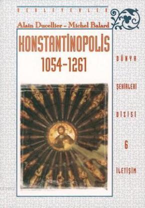 Konstantinopolis; 1054-1261