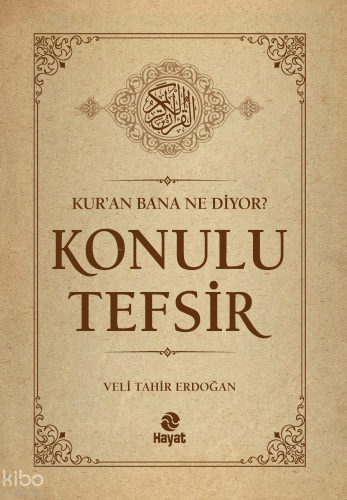 Konulu Tefsir (Ciltli);Kur'an Bana Ne Diyor? Veli Tahir Erdoğan