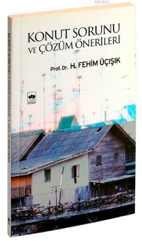 Konut Sorunu ve Çözüm Önerileri