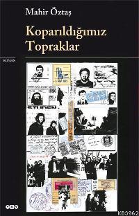 Koparıldığımız Topraklar