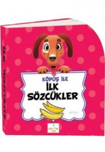 Köpüş ile İlk Sözcükler