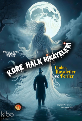 Kore Halk Hikayeleri;Cinler, Hayaletler ve Periler