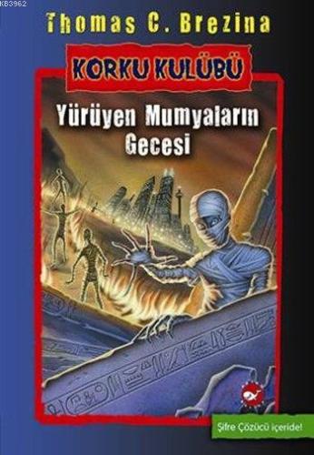 Korku Kulübü 10 - Yürüyen Mumyaların Gecesi Thomas Brezina