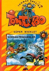 Korsan Penguenler; Süper Bisiklet Tom Turbo - 18