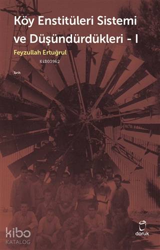 Köy Enstitüleri Sistemi ve Düşündürdükleri 1