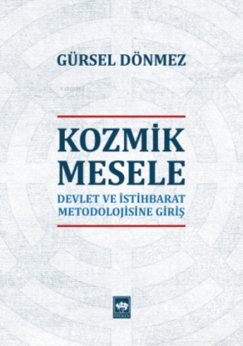Kozmik Mesele; Devlet Metodolojisine Giriş