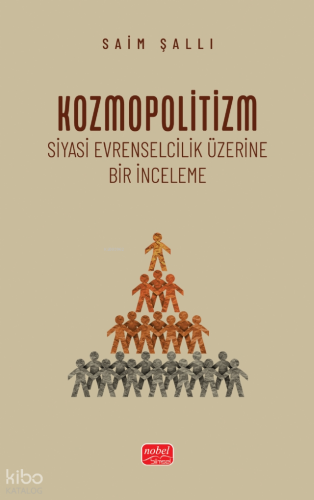 Kozmopolitizm;Siyasi Evrenselcilik Üzerine Bir İnceleme
