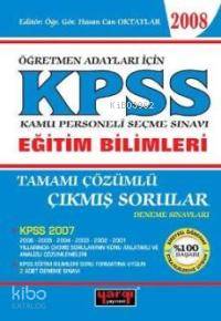 KPSS Eğitim Bilimleri Tamamı Çözümlü Çıkmış Sorular; Öğretmen Adayları İçin