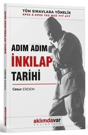 KPSS MSÜ YKS TYT AYT Adım Adım İnkılap Tarihi Cesur Erdem