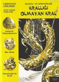Krallığı Olmayan Kral; Masal ve Efsaneler - 8