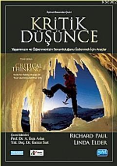 Kritik Düşünce; Yaşamınızın ve Öğrenmenizin Sorumluluğunu Üstlenmek İçin Araçlar
