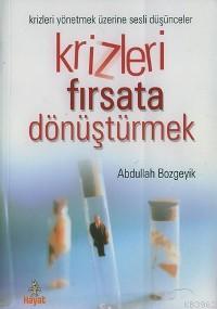 Krizleri Fırsata Dönüştürmek