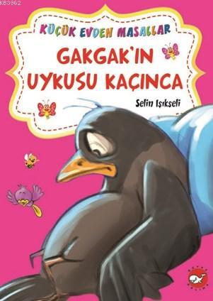 Küçük Evden Masallar; Gakgak'ın Uykusu Kaçınca