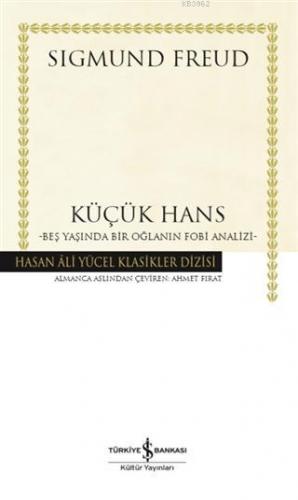 Küçük Hans (Ciltli); Beş Yaşında Bir Oğlanın Fobi Analizi