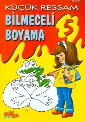 Küçük Ressam - Bilmeceli Boyama 5