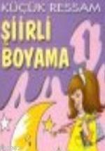 Küçük Ressam - Şiirli Boyama 1