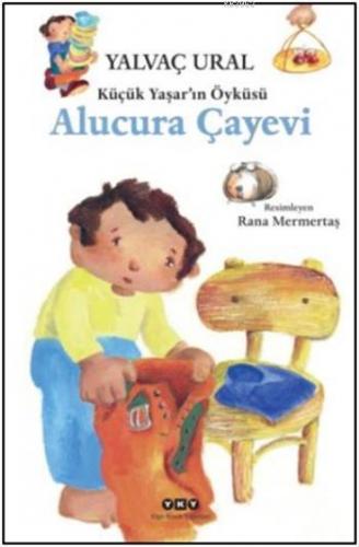 Küçük Yaşar'ın Öyküsü - Alucura Çayevi Yalvaç Ural