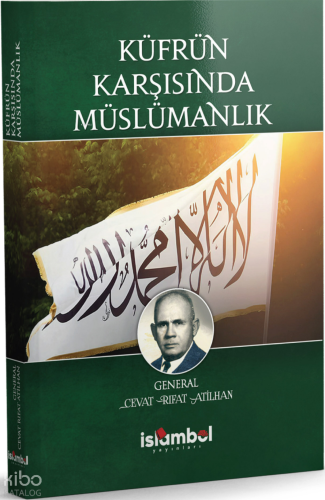 Küfrün Karşısında Müslümanlık Cevat Rıfat Atilhan