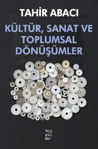 Kültür, Sanat Ve Toplumsal Dönüşümler