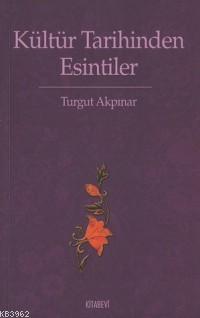 Kültür Tarihinden Esintiler