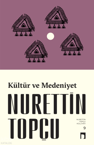 Kültür ve Medeniyet Nurettin Topçu