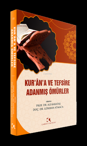Kur’an’a ve Tefsire Adanmış Ömürler