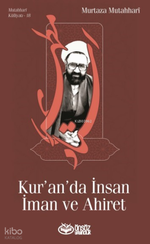 Kur’an’da İnsan İman ve Ahiret Murtaza Mutahhari
