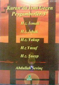 Kur'an'da İsmi Geçen Peygamberler-3 Abdullah Sevinç
