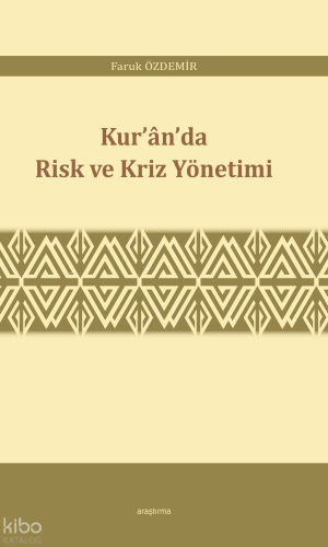 Kur’ân’da Risk ve Kriz Yönetimi Faruk Özdemir