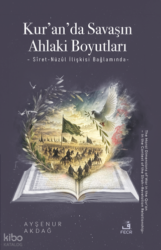 Kur’an’da Savaşın Ahlaki Boyutları