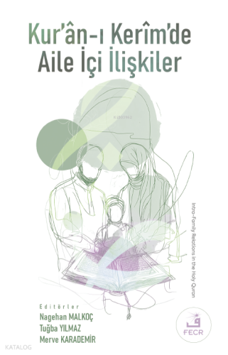 Kur’ân-ı Kerîm’de Aile İçi İlişkiler Kolektif