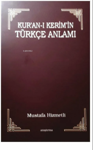 Kur’an-ı Kerim’in Türkçe Anlamı Mustafa Hizmetli