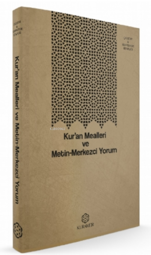 Kur'an Mealleri ve Metin-Merkezci Yorum Kolektif