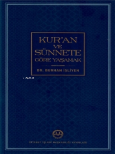 Kur’an ve Sünnete Göre Yaşamak