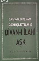 Kuran Ayetleri Eşliğinde Divanı İlahi Aşk