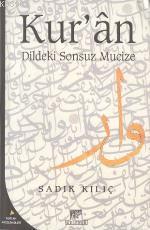 Kur'an Dildeki Sonsuz Mucize Sadık Kılıç