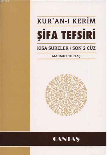 Kur'an-ı Kerim Şifa Tefsiri; Kısa Sureler / Son 2 Cüz