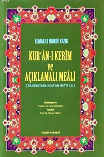 Kuran-ı Kerim ve Açıklamalı Meali - Küçük Boy; Bilgisayar Hatlı