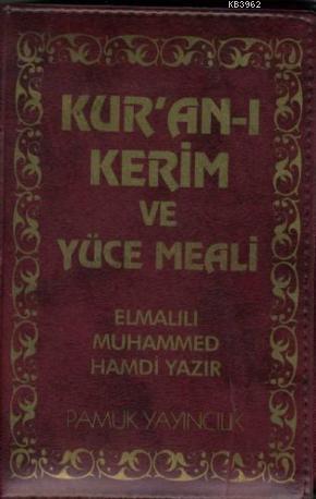 Kur'an-ı Kerim ve Yüce Meali (Elmalılı-005) Elmalılı Muhammed Hamdi Ya