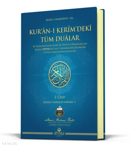 Kur'ân-ı Kerîm'deki Tüm Dualar 2. Cilt (Ciltli) Ahmet Mahmut Ünlü