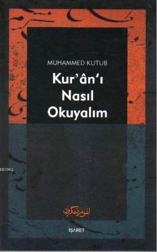 Kur'an-ı Nasıl Okuyalım Muhammed Kutub