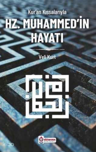 Kur'an Kıssalarıyla Hz.Muhammed'in Hayatı